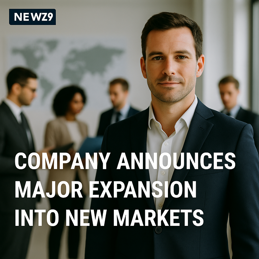 Company Announces Major Expansion Into New Markets Company Announces Major Expansion Into New Markets